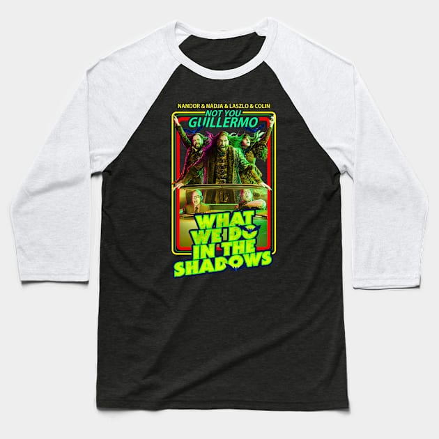 What We Do In The Shadows Baseball T-Shirt by RAINYDROP